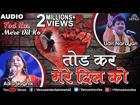 Tod Kar Mere Dil Ko