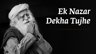 Ek Nazar Dekha Tujhe