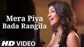 Mera Piya Bada Rangeela