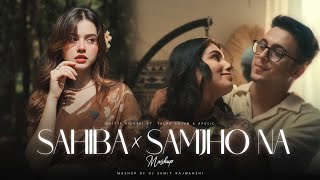Sahiba x Samjho Na