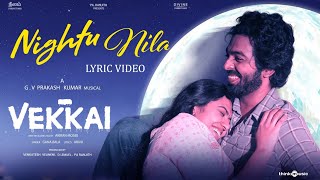Nightu Nila - Vekkai